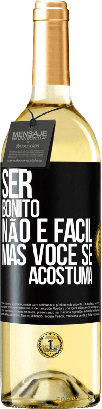 29,95 € Envio grátis | Vinho branco Edição WHITE Ser bonito não é fácil, mas você se acostuma Etiqueta Preta. Etiqueta personalizável Vinho jovem Colheita 2024 Verdejo