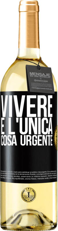 29,95 € Spedizione Gratuita | Vino bianco Edizione WHITE Vivere è l'unica cosa urgente Etichetta Nera. Etichetta personalizzabile Vino giovane Raccogliere 2024 Verdejo