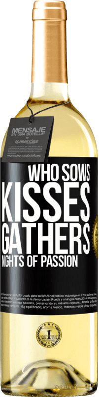 29,95 € Free Shipping | White Wine WHITE Edition Who sows kisses, gathers nights of passion Black Label. Customizable label Young wine Harvest 2024 Verdejo