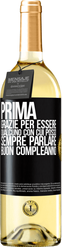 29,95 € Spedizione Gratuita | Vino bianco Edizione WHITE Prima. Grazie per essere qualcuno con cui posso sempre parlare. Buon compleanno Etichetta Nera. Etichetta personalizzabile Vino giovane Raccogliere 2024 Verdejo