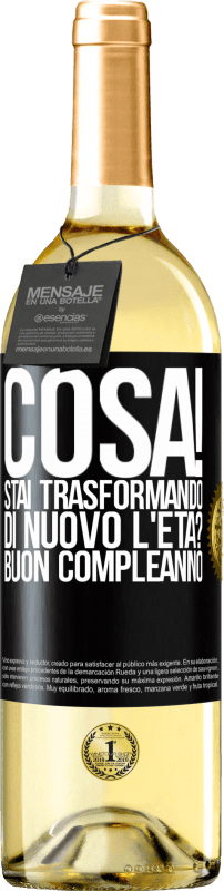 29,95 € Spedizione Gratuita | Vino bianco Edizione WHITE Cosa! Stai trasformando di nuovo l'età? Buon compleanno Etichetta Nera. Etichetta personalizzabile Vino giovane Raccogliere 2024 Verdejo