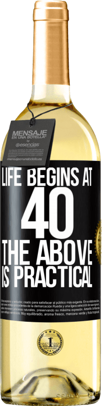 29,95 € Бесплатная доставка | Белое вино Издание WHITE Жизнь начинается в 40 лет. Вышесказанное практично Черная метка. Настраиваемая этикетка Молодое вино Урожай 2023 Verdejo