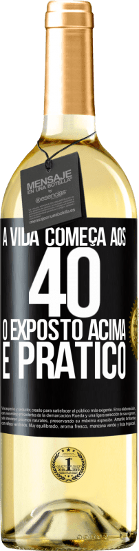 29,95 € Envio grátis | Vinho branco Edição WHITE A vida começa aos 40 anos. O acima é apenas prático Etiqueta Preta. Etiqueta personalizável Vinho jovem Colheita 2024 Verdejo