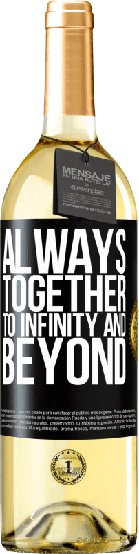 29,95 € Free Shipping | White Wine WHITE Edition Always together to infinity and beyond Black Label. Customizable label Young wine Harvest 2024 Verdejo