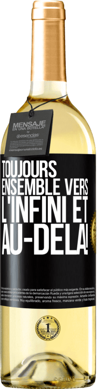 29,95 € Envoi gratuit | Vin blanc Édition WHITE Toujours ensemble vers l'infini et au-delà! Étiquette Noire. Étiquette personnalisable Vin jeune Récolte 2024 Verdejo