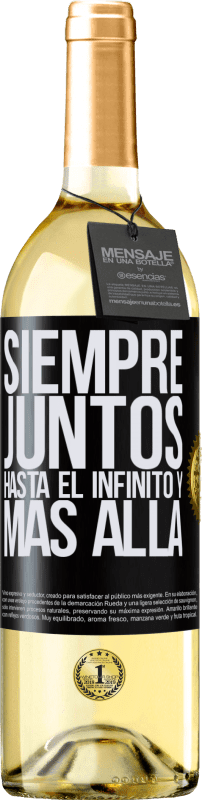 29,95 € Envío gratis | Vino Blanco Edición WHITE Siempre juntos hasta el infinito y más allá Etiqueta Negra. Etiqueta personalizable Vino joven Cosecha 2024 Verdejo