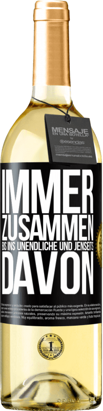 29,95 € Kostenloser Versand | Weißwein WHITE Ausgabe Immer zusammen, bis ins Unendliche und jenseits davon Schwarzes Etikett. Anpassbares Etikett Junger Wein Ernte 2023 Verdejo