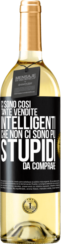 29,95 € Spedizione Gratuita | Vino bianco Edizione WHITE Ci sono così tante vendite intelligenti che non ci sono più stupidi da comprare Etichetta Nera. Etichetta personalizzabile Vino giovane Raccogliere 2023 Verdejo