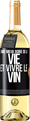 29,95 € Envoi gratuit | Vin blanc Édition WHITE J'aime mieux boire de la vie et vivre le vin Étiquette Noire. Étiquette personnalisable Vin jeune Récolte 2024 Verdejo