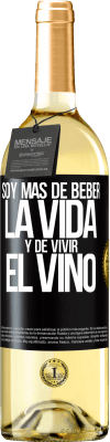 29,95 € Envío gratis | Vino Blanco Edición WHITE Soy más de beber la vida y de vivir el vino Etiqueta Negra. Etiqueta personalizable Vino joven Cosecha 2024 Verdejo