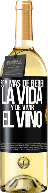 29,95 € Envío gratis | Vino Blanco Edición WHITE Soy más de beber la vida y de vivir el vino Etiqueta Negra. Etiqueta personalizable Vino joven Cosecha 2024 Verdejo