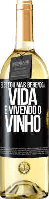 29,95 € Envio grátis | Vinho branco Edição WHITE Eu estou mais bebendo a vida e vivendo o vinho Etiqueta Preta. Etiqueta personalizável Vinho jovem Colheita 2025 Verdejo