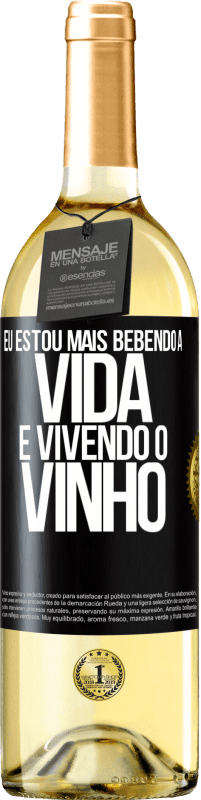 29,95 € Envio grátis | Vinho branco Edição WHITE Eu estou mais bebendo a vida e vivendo o vinho Etiqueta Preta. Etiqueta personalizável Vinho jovem Colheita 2023 Verdejo