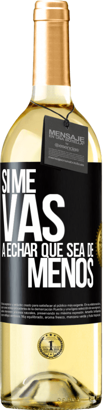 29,95 € Envoi gratuit | Vin blanc Édition WHITE Si tu vas me manquer, laisse-le être Étiquette Noire. Étiquette personnalisable Vin jeune Récolte 2023 Verdejo