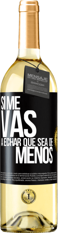 29,95 € Envoi gratuit | Vin blanc Édition WHITE Si tu vas me manquer, laisse-le être Étiquette Noire. Étiquette personnalisable Vin jeune Récolte 2025 Verdejo