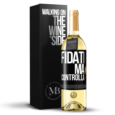 «Fidati, ma controlla» Edizione WHITE