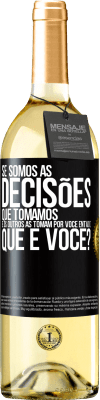 29,95 € Envio grátis | Vinho branco Edição WHITE Se somos as decisões que tomamos e os outros as tomam por você, então o que é você? Etiqueta Preta. Etiqueta personalizável Vinho jovem Colheita 2023 Verdejo