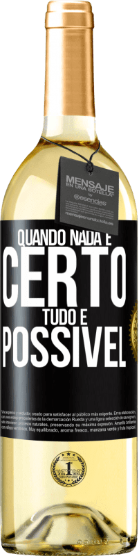 29,95 € Envio grátis | Vinho branco Edição WHITE Quando nada é certo, tudo é possível Etiqueta Preta. Etiqueta personalizável Vinho jovem Colheita 2025 Verdejo