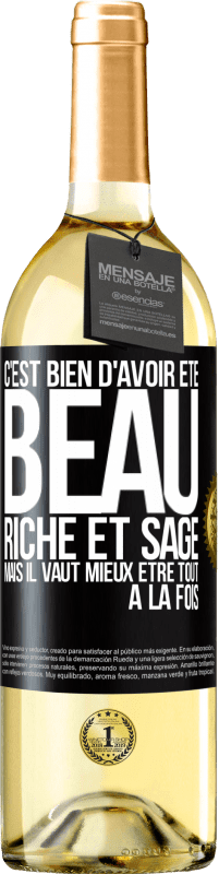 29,95 € Envoi gratuit | Vin blanc Édition WHITE C'est bien d'avoir été beau, riche et sage, mais il vaut mieux être tout à la fois Étiquette Noire. Étiquette personnalisable Vin jeune Récolte 2023 Verdejo