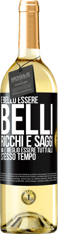 29,95 € Spedizione Gratuita | Vino bianco Edizione WHITE È bello essere belli, ricchi e saggi, ma è meglio essere tutti allo stesso tempo Etichetta Nera. Etichetta personalizzabile Vino giovane Raccogliere 2023 Verdejo