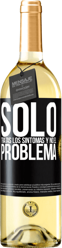 29,95 € Envío gratis | Vino Blanco Edición WHITE Sólo tratas los síntomas y no el problema Etiqueta Negra. Etiqueta personalizable Vino joven Cosecha 2023 Verdejo