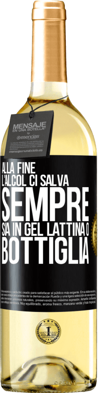 29,95 € Spedizione Gratuita | Vino bianco Edizione WHITE Alla fine, l'alcol ci salva sempre, sia in gel, lattina o bottiglia Etichetta Nera. Etichetta personalizzabile Vino giovane Raccogliere 2024 Verdejo