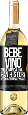 29,95 € Envío gratis | Vino Blanco Edición WHITE Bebe vino, porque nunca una gran historia empezó con una ensalada Etiqueta Negra. Etiqueta personalizable Vino joven Cosecha 2024 Verdejo