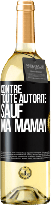 29,95 € Envoi gratuit | Vin blanc Édition WHITE Contre toute autorité ... sauf ma maman Étiquette Noire. Étiquette personnalisable Vin jeune Récolte 2023 Verdejo