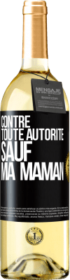 29,95 € Envoi gratuit | Vin blanc Édition WHITE Contre toute autorité ... sauf ma maman Étiquette Noire. Étiquette personnalisable Vin jeune Récolte 2024 Verdejo