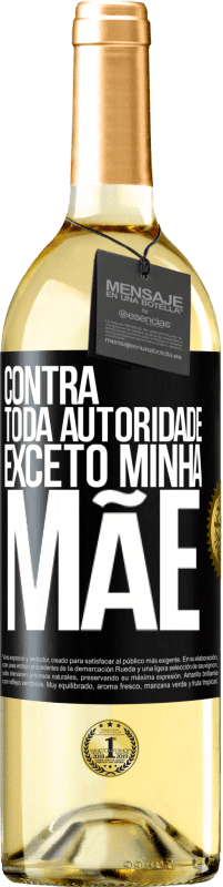 29,95 € Envio grátis | Vinho branco Edição WHITE Contra toda autoridade ... exceto minha mãe Etiqueta Preta. Etiqueta personalizável Vinho jovem Colheita 2023 Verdejo