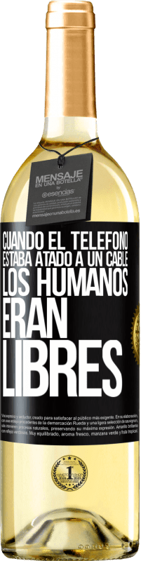 29,95 € Envío gratis | Vino Blanco Edición WHITE Cuando el teléfono estaba atado a un cable los humanos eran libres Etiqueta Negra. Etiqueta personalizable Vino joven Cosecha 2023 Verdejo