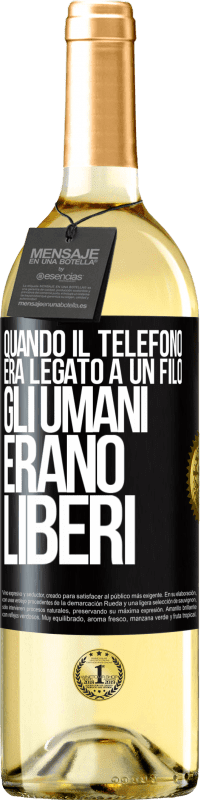 29,95 € Spedizione Gratuita | Vino bianco Edizione WHITE Quando il telefono era legato a un filo, gli umani erano liberi Etichetta Nera. Etichetta personalizzabile Vino giovane Raccogliere 2024 Verdejo