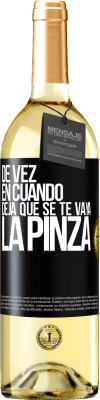 29,95 € Envío gratis | Vino Blanco Edición WHITE De vez en cuando deja que se te vaya la pinza Etiqueta Negra. Etiqueta personalizable Vino joven Cosecha 2023 Verdejo