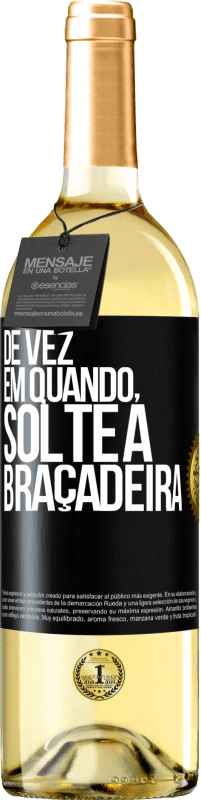 29,95 € Envio grátis | Vinho branco Edição WHITE De vez em quando, solte a braçadeira Etiqueta Preta. Etiqueta personalizável Vinho jovem Colheita 2023 Verdejo