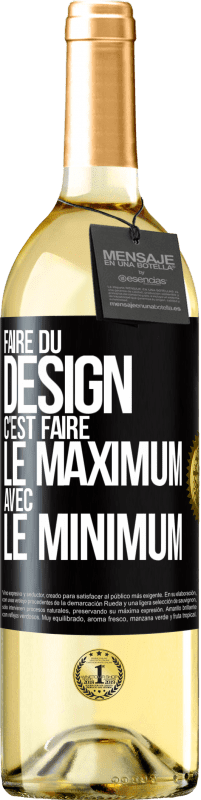 29,95 € Envoi gratuit | Vin blanc Édition WHITE Faire du design c'est faire le maximum avec le minimum Étiquette Noire. Étiquette personnalisable Vin jeune Récolte 2023 Verdejo