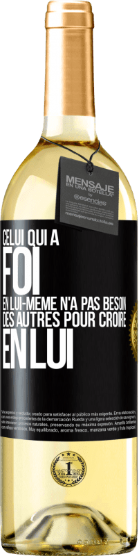 29,95 € Envoi gratuit | Vin blanc Édition WHITE Celui qui a foi en lui-même n'a pas besoin des autres pour croire en lui Étiquette Noire. Étiquette personnalisable Vin jeune Récolte 2024 Verdejo