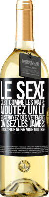 29,95 € Envoi gratuit | Vin blanc Édition WHITE Le sexe, c'est comme les maths: ajoutez un lit, soustrayez des vêtements, divisez les jambes et priez pour ne pas vous multiplie Étiquette Noire. Étiquette personnalisable Vin jeune Récolte 2023 Verdejo