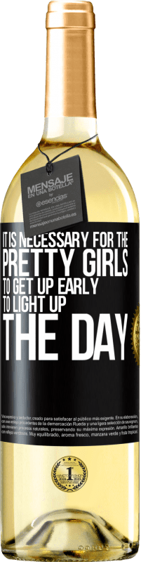 29,95 € Бесплатная доставка | Белое вино Издание WHITE Красивым девушкам необходимо рано вставать, чтобы зажечь день Черная метка. Настраиваемая этикетка Молодое вино Урожай 2023 Verdejo
