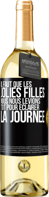 29,95 € Envoi gratuit | Vin blanc Édition WHITE Il faut que les jolies filles nous nous levions tôt pour éclairer la journée Étiquette Noire. Étiquette personnalisable Vin jeune Récolte 2023 Verdejo