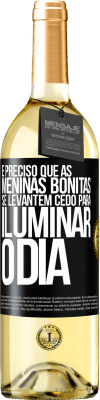 29,95 € Envio grátis | Vinho branco Edição WHITE É preciso que as meninas bonitas se levantem cedo para iluminar o dia Etiqueta Preta. Etiqueta personalizável Vinho jovem Colheita 2024 Verdejo