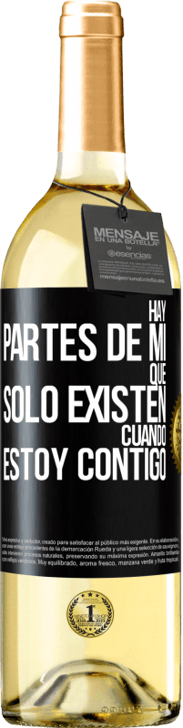 29,95 € Envío gratis | Vino Blanco Edición WHITE Hay partes de mí que sólo existen cuando estoy contigo Etiqueta Negra. Etiqueta personalizable Vino joven Cosecha 2024 Verdejo