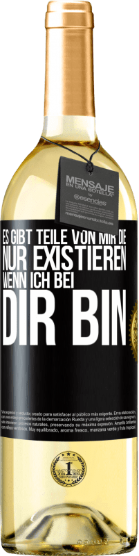 29,95 € Kostenloser Versand | Weißwein WHITE Ausgabe Es gibt Teile von mir, die nur existieren, wenn ich bei dir bin Schwarzes Etikett. Anpassbares Etikett Junger Wein Ernte 2023 Verdejo