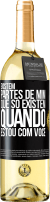 29,95 € Envio grátis | Vinho branco Edição WHITE Existem partes de mim que só existem quando estou com você Etiqueta Preta. Etiqueta personalizável Vinho jovem Colheita 2023 Verdejo