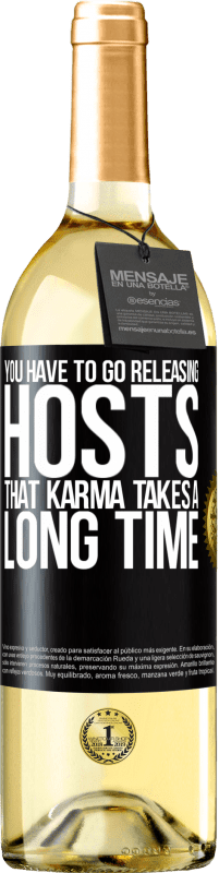 29,95 € Free Shipping | White Wine WHITE Edition You have to go releasing hosts, that karma takes a long time Black Label. Customizable label Young wine Harvest 2024 Verdejo