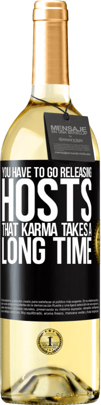 29,95 € Free Shipping | White Wine WHITE Edition You have to go releasing hosts, that karma takes a long time Black Label. Customizable label Young wine Harvest 2025 Verdejo