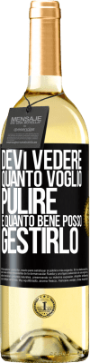 29,95 € Spedizione Gratuita | Vino bianco Edizione WHITE Devi vedere quanto voglio pulire e quanto bene posso gestirlo Etichetta Nera. Etichetta personalizzabile Vino giovane Raccogliere 2024 Verdejo