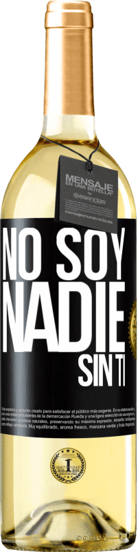 29,95 € Envío gratis | Vino Blanco Edición WHITE No soy nadie sin ti Etiqueta Negra. Etiqueta personalizable Vino joven Cosecha 2023 Verdejo