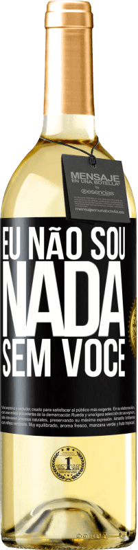 29,95 € Envio grátis | Vinho branco Edição WHITE Eu não sou nada sem você Etiqueta Preta. Etiqueta personalizável Vinho jovem Colheita 2024 Verdejo