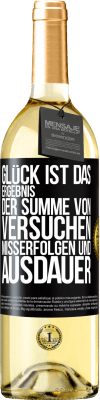 29,95 € Kostenloser Versand | Weißwein WHITE Ausgabe Glück ist das Ergebnis der Summe von Versuchen, Misserfolgen und Ausdauer Schwarzes Etikett. Anpassbares Etikett Junger Wein Ernte 2024 Verdejo