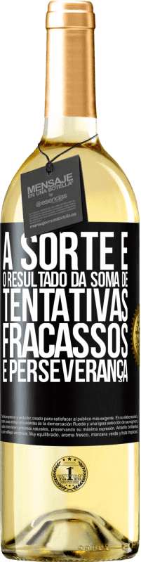 29,95 € Envio grátis | Vinho branco Edição WHITE A sorte é o resultado da soma de tentativas, fracassos e perseverança Etiqueta Preta. Etiqueta personalizável Vinho jovem Colheita 2024 Verdejo